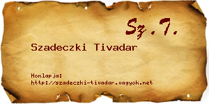 Szadeczki Tivadar névjegykártya